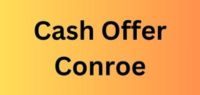 Cash Offer Conroe
